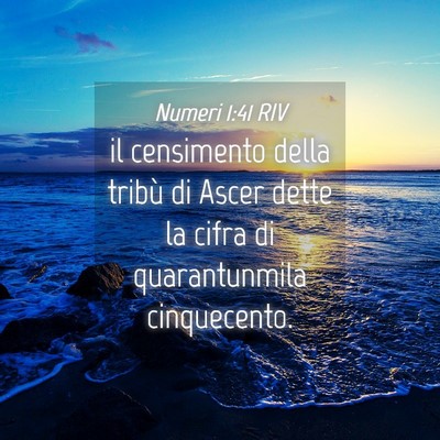 Picture 04 - Numeri 1:41 RIV - il censimento della tribù di Ascer dette la - Bible Verse Picture