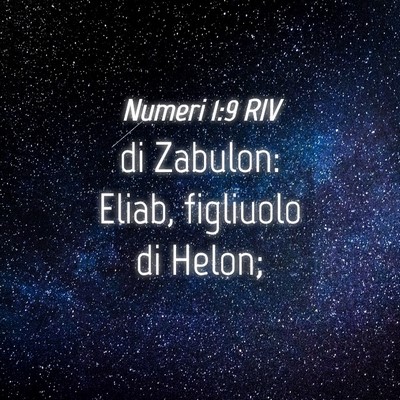 Picture 04 - Numeri 1:9 RIV - di Zabulon: Eliab, figliuolo di - Bible Verse Picture
