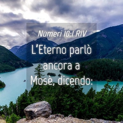 Picture 04 - Numeri 10:1 RIV - L’Eterno parlò ancora a Mosè, - Bible Verse Picture