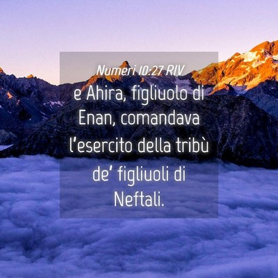 Picture 04 - Numeri 10:27 RIV - e Ahira, figliuolo di Enan, comandava - Bible Verse Picture