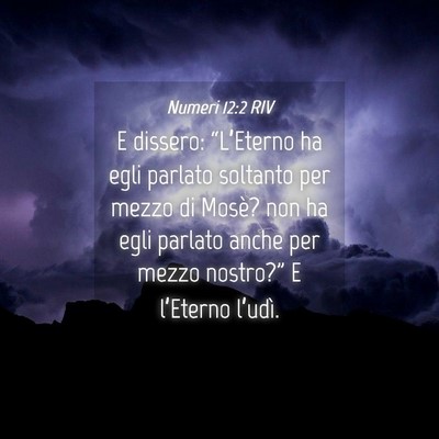 Picture 04 - Numeri 12:2 RIV - E dissero: “L’Eterno ha egli parlato soltanto - Bible Verse Picture