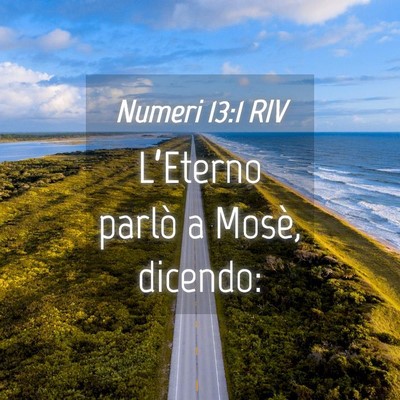 Picture 04 - Numeri 13:1 RIV - L’Eterno parlò a Mosè, - Bible Verse Picture