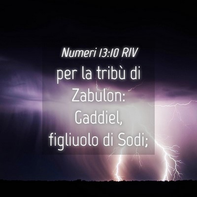 Picture 04 - Numeri 13:10 RIV - per la tribù di Zabulon: Gaddiel, figliuolo di - Bible Verse Picture