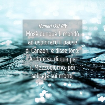 Picture 04 - Numeri 13:17 RIV - Mosè dunque li mandò ad esplorare il paese di - Bible Verse Picture