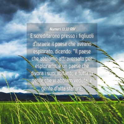 Picture 04 - Numeri 13:32 RIV - E screditarono presso i figliuoli d’Israele il - Bible Verse Picture