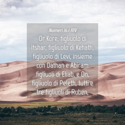 Picture 04 - Numeri 16:1 RIV - Or Kore, figliuolo di Itshar, figliuolo di - Bible Verse Picture