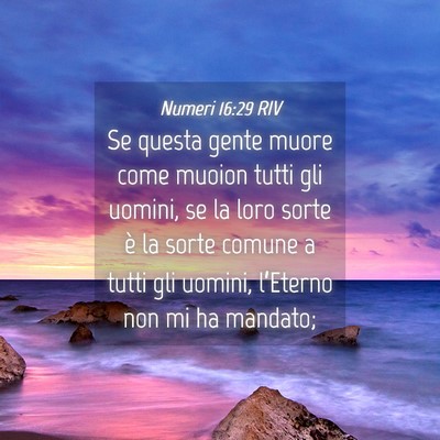 Picture 04 - Numeri 16:29 RIV - Se questa gente muore come muoion tutti gli - Bible Verse Picture