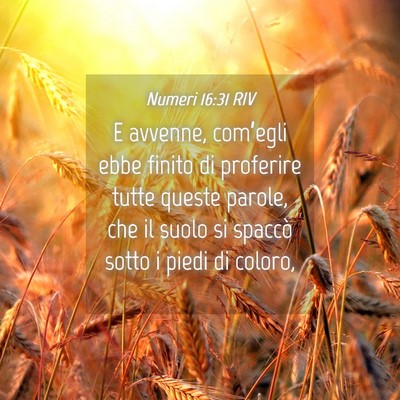 Picture 04 - Numeri 16:31 RIV - E avvenne, com’egli ebbe finito di proferire - Bible Verse Picture