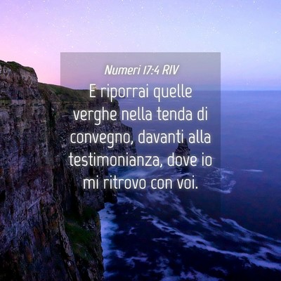 Picture 04 - Numeri 17:4 RIV - E riporrai quelle verghe nella tenda di convegno, - Bible Verse Picture