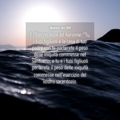 Picture 04 - Numeri 18:1 RIV - E l’Eterno disse ad Aaronne: “Tu, i tuoi - Bible Verse Picture