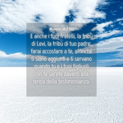 Picture 04 - Numeri 18:2 RIV - E anche i tuoi fratelli, la tribù di Levi, la - Bible Verse Picture