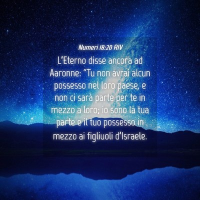 Picture 04 - Numeri 18:20 RIV - L’Eterno disse ancora ad Aaronne: “Tu non - Bible Verse Picture