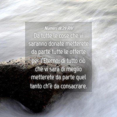 Picture 04 - Numeri 18:29 RIV - Da tutte le cose che vi saranno donate metterete - Bible Verse Picture
