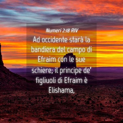 Picture 04 - Numeri 2:18 RIV - Ad occidente starà la bandiera del campo di - Bible Verse Picture