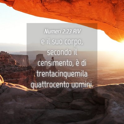 Picture 04 - Numeri 2:23 RIV - e il suo corpo, secondo il censimento, è di - Bible Verse Picture