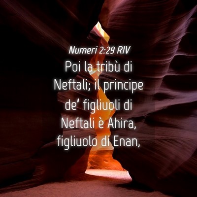 Picture 04 - Numeri 2:29 RIV - Poi la tribù di Neftali; il principe de’ - Bible Verse Picture