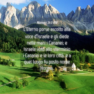 Picture 04 - Numeri 21:3 RIV - L’Eterno porse ascolto alla voce d’Israele e - Bible Verse Picture