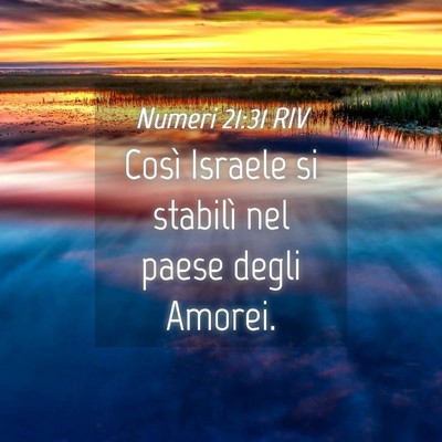 Picture 04 - Numeri 21:31 RIV - Così Israele si stabilì nel paese degli - Bible Verse Picture