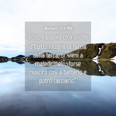 Picture 04 - Numeri 22:11 RIV - Ecco, il popolo ch’è uscito d’Egitto ricopre - Bible Verse Picture
