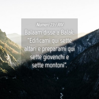 Picture 04 - Numeri 23:1 RIV - Balaam disse a Balak: “Edificami qui sette - Bible Verse Picture