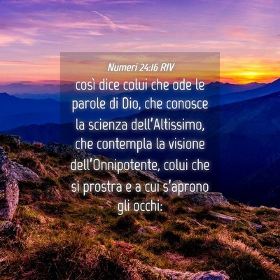 Picture 04 - Numeri 24:16 RIV - così dice colui che ode le parole di Dio, che - Bible Verse Picture