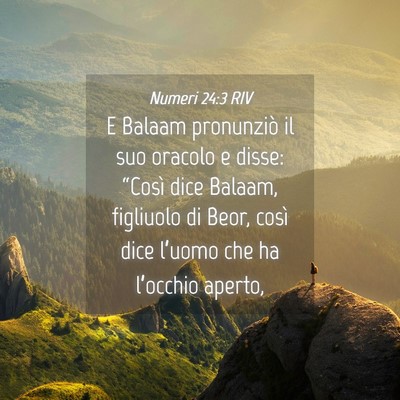 Picture 04 - Numeri 24:3 RIV - E Balaam pronunziò il suo oracolo e disse: - Bible Verse Picture