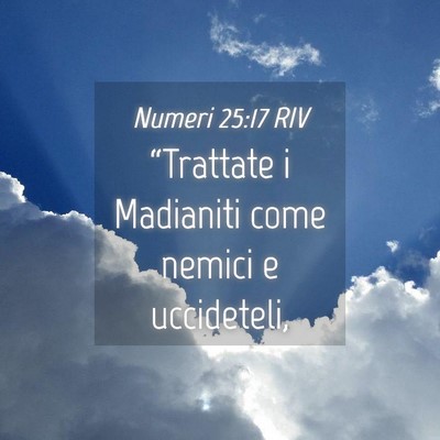 Picture 04 - Numeri 25:17 RIV - “Trattate i Madianiti come nemici e - Bible Verse Picture