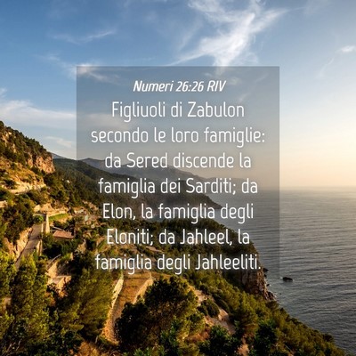 Picture 04 - Numeri 26:26 RIV - Figliuoli di Zabulon secondo le loro famiglie: da - Bible Verse Picture