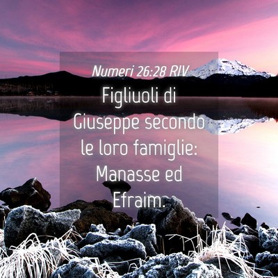 Picture 04 - Numeri 26:28 RIV - Figliuoli di Giuseppe secondo le loro famiglie: - Bible Verse Picture