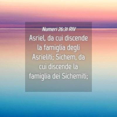 Picture 04 - Numeri 26:31 RIV - Asriel, da cui discende la famiglia degli - Bible Verse Picture