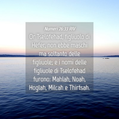 Picture 04 - Numeri 26:33 RIV - Or Tselofehad, figliuolo di Hefer, non ebbe - Bible Verse Picture