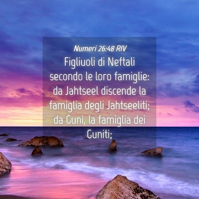 Picture 04 - Numeri 26:48 RIV - Figliuoli di Neftali secondo le loro famiglie: da - Bible Verse Picture