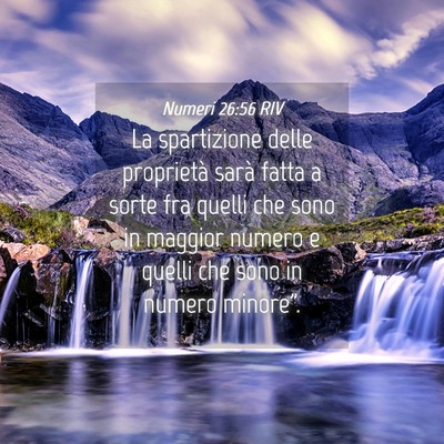 Picture 04 - Numeri 26:56 RIV - La spartizione delle proprietà sarà fatta a - Bible Verse Picture