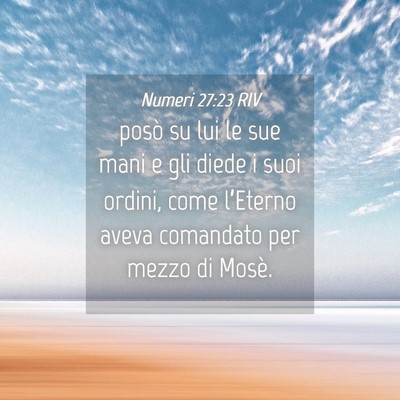 Picture 04 - Numeri 27:23 RIV - posò su lui le sue mani e gli diede i suoi - Bible Verse Picture