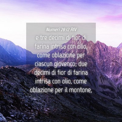 Picture 04 - Numeri 28:12 RIV - e tre decimi di fior di farina intrisa con olio, - Bible Verse Picture