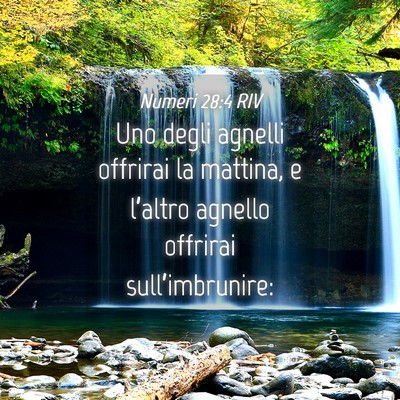 Picture 04 - Numeri 28:4 RIV - Uno degli agnelli offrirai la mattina, e - Bible Verse Picture