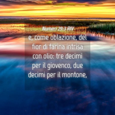 Picture 04 - Numeri 29:3 RIV - e, come oblazione, del fior di farina intrisa con - Bible Verse Picture