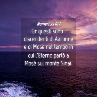 Picture 04 - Numeri 3:1 RIV - Or questi sono i discendenti di Aaronne e di - Bible Verse Picture