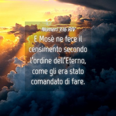 Picture 04 - Numeri 3:16 RIV - E Mosè ne fece il censimento secondo l’ordine - Bible Verse Picture
