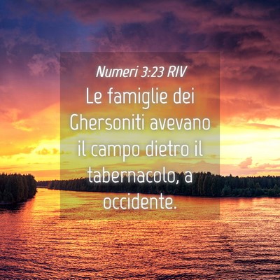 Picture 04 - Numeri 3:23 RIV - Le famiglie dei Ghersoniti avevano il campo - Bible Verse Picture