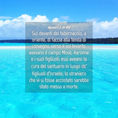 Picture 04 - Numeri 3:38 RIV - Sul davanti del tabernacolo, a oriente, di faccia - Bible Verse Picture