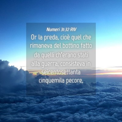Picture 04 - Numeri 31:32 RIV - Or la preda, cioè quel che rimaneva del bottino - Bible Verse Picture
