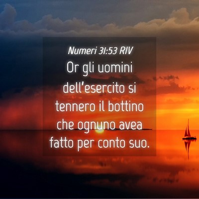 Picture 04 - Numeri 31:53 RIV - Or gli uomini dell’esercito si tennero il - Bible Verse Picture