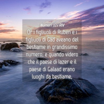 Picture 04 - Numeri 32:1 RIV - Or i figliuoli di Ruben e i figliuoli di Gad - Bible Verse Picture
