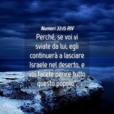 Picture 04 - Numeri 32:15 RIV - Perché, se voi vi sviate da lui, egli - Bible Verse Picture