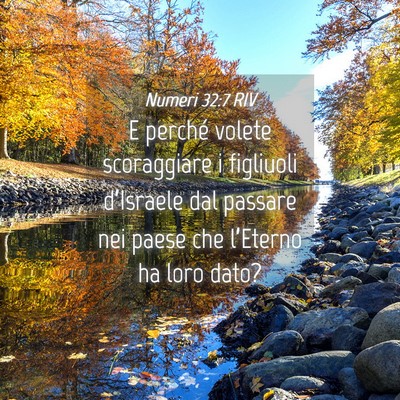 Picture 04 - Numeri 32:7 RIV - E perché volete scoraggiare i figliuoli - Bible Verse Picture