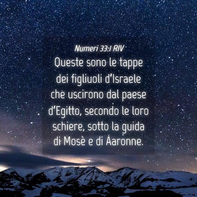 Picture 04 - Numeri 33:1 RIV - Queste sono le tappe dei figliuoli d’Israele - Bible Verse Picture