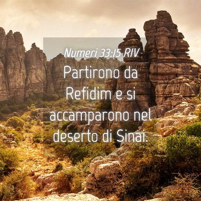Picture 04 - Numeri 33:15 RIV - Partirono da Refidim e si accamparono nel deserto - Bible Verse Picture