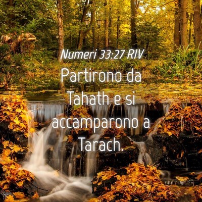Picture 04 - Numeri 33:27 RIV - Partirono da Tahath e si accamparono a - Bible Verse Picture