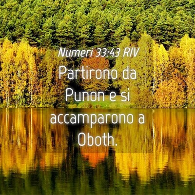 Picture 04 - Numeri 33:43 RIV - Partirono da Punon e si accamparono a - Bible Verse Picture